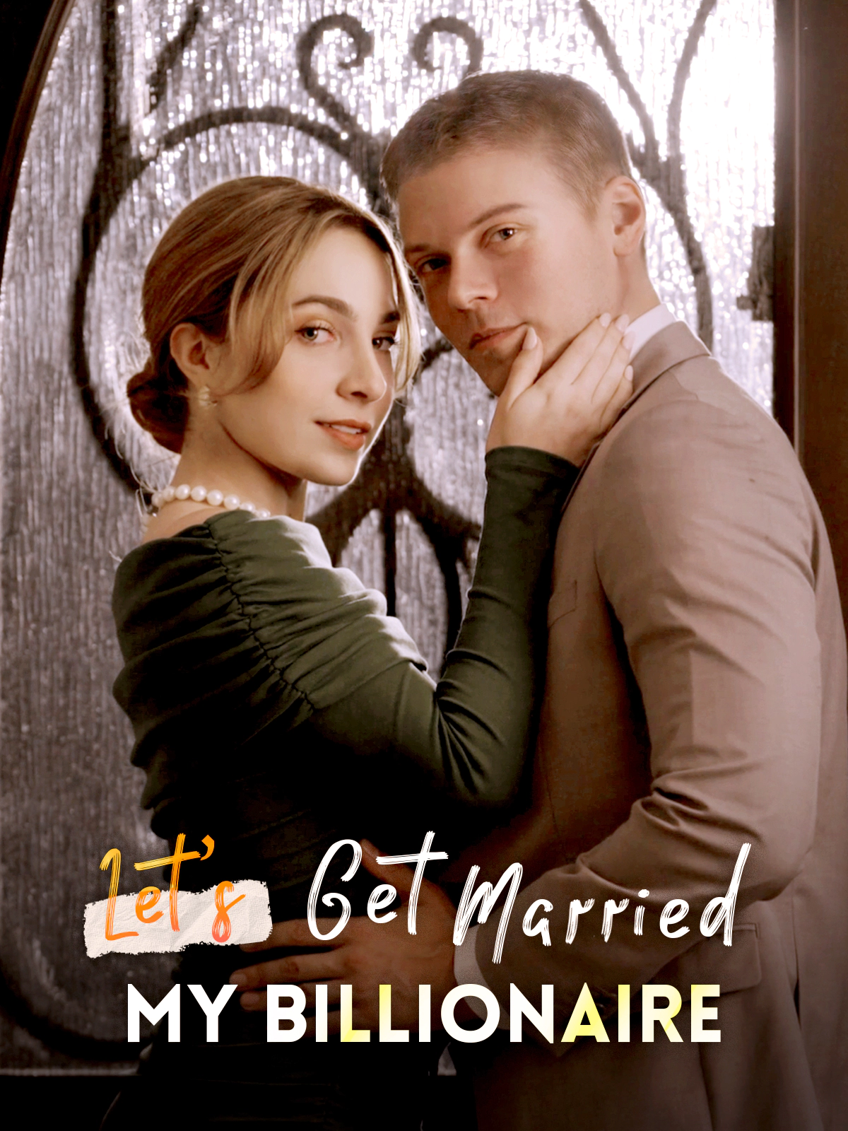 Let's Get Married, My Billionaire