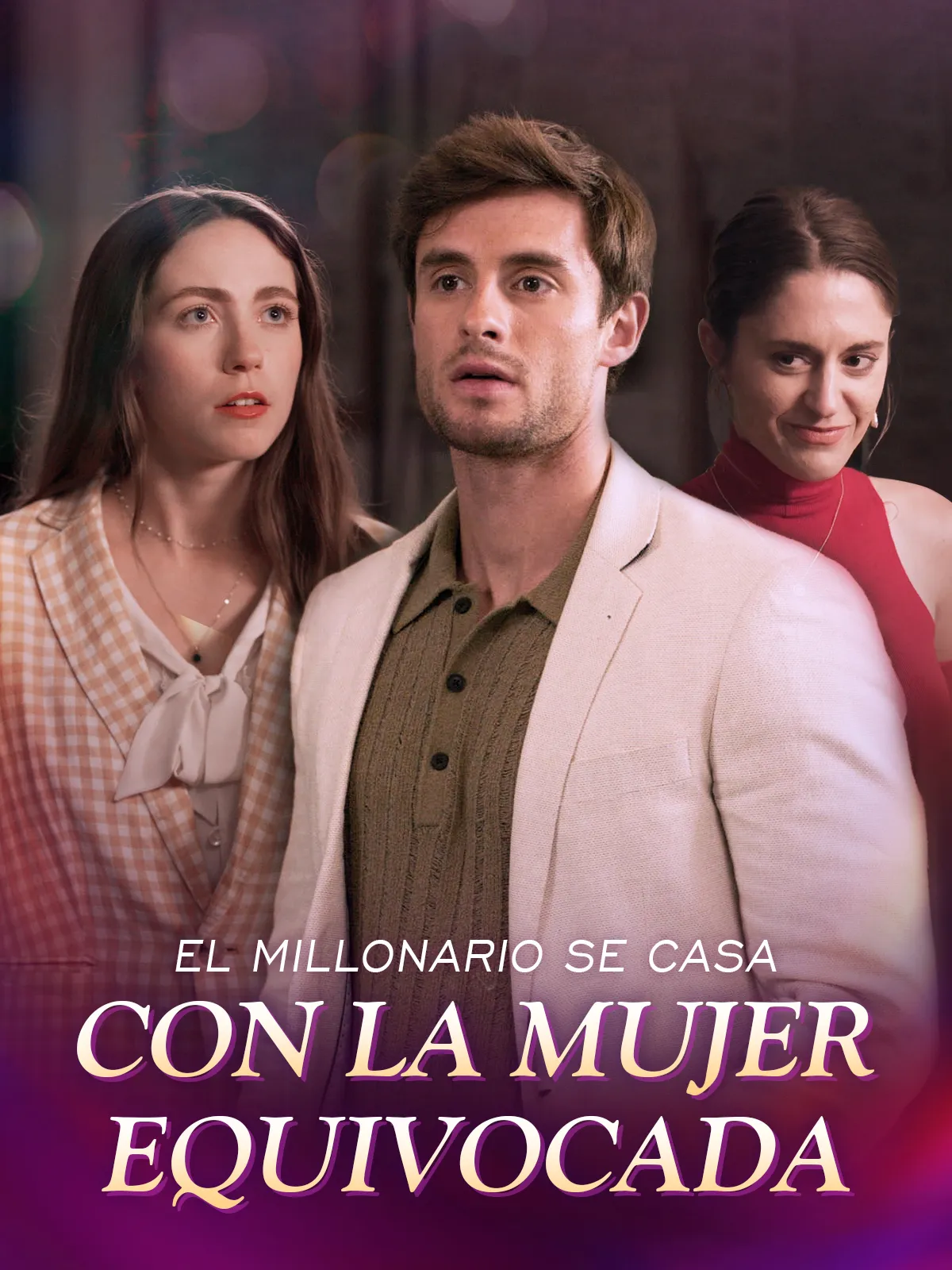 El millonario se casa con la mujer equivocada