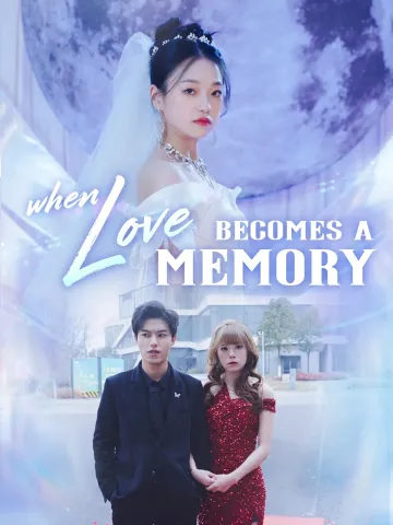When Love Becomes a Memory