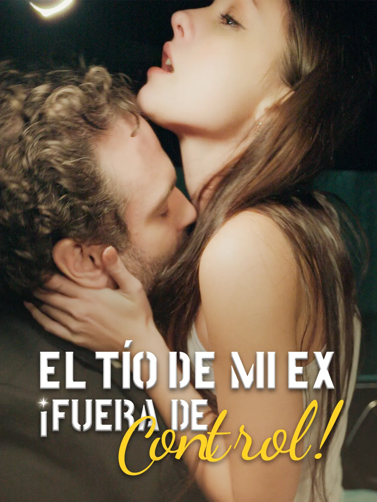 El Tío de mi Ex: ¡Fuera de Control!