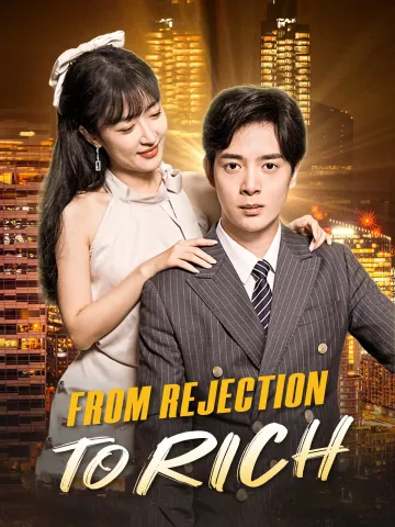 From Rejection to Riches