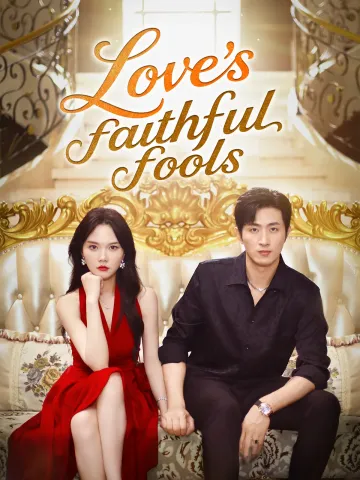 Love's faithful fools